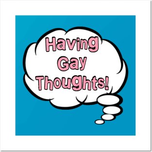 Gay Thoughts Posters and Art